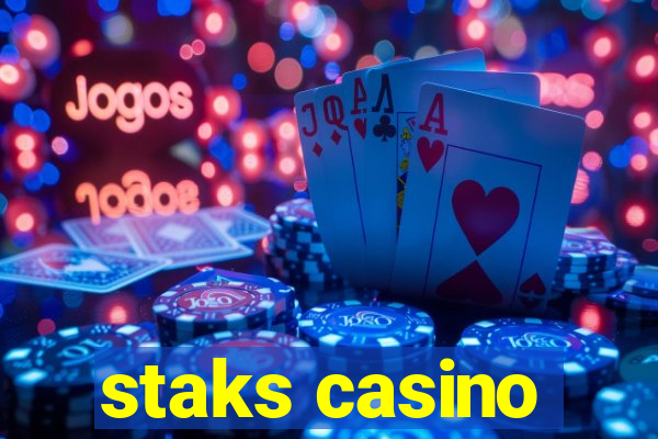 staks casino